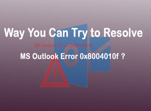 Outlook Error 0x8004010f