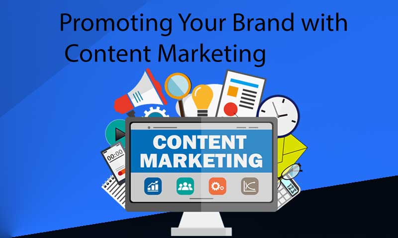 Promoting Your Brand with Content Marketing