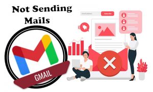Gmail is Not Sending Emails
