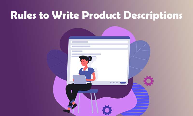 Rules to Write Product Descriptions
