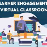 Maximize Learner Engagement in Virtual Classrooms