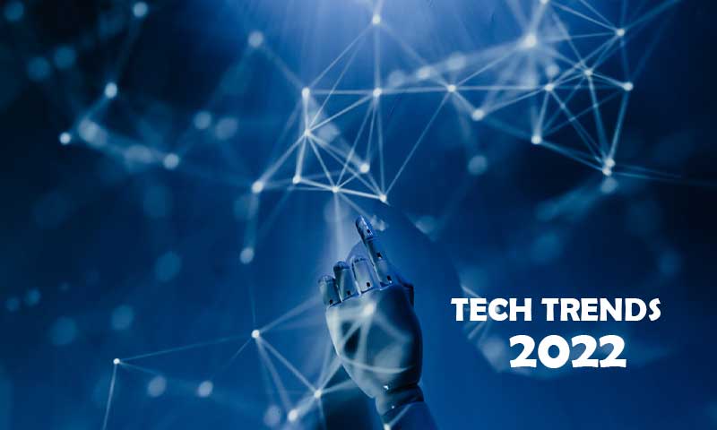 Tech Trends will be in 2022