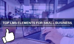 LMS That Small Businesses Should Consider