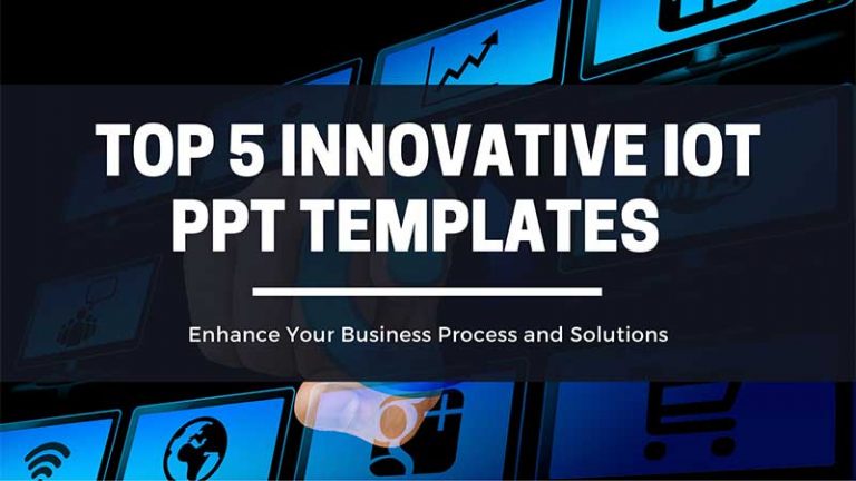 Top 5 Innovative IoT Ppt Templates To Enhance Your Business Process And ...