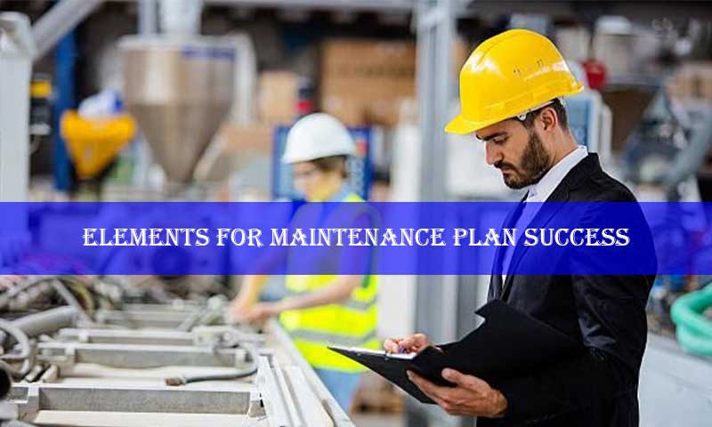 Elements for Maintenance Plan Success