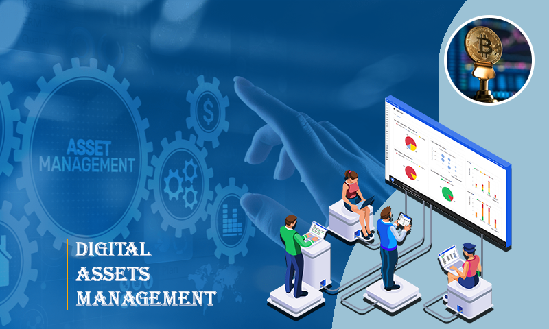 Management of Digital Assets
