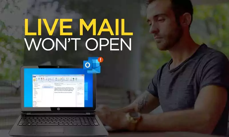 Windows Live Mail Won’t Open