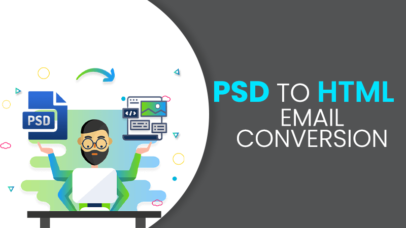 Benefits of PSD to HTML Email Conversion