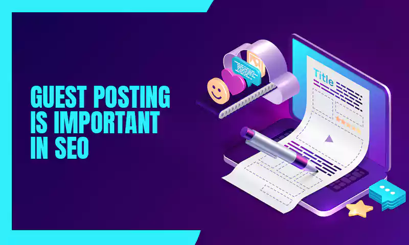Guest Posting is Important in SEO