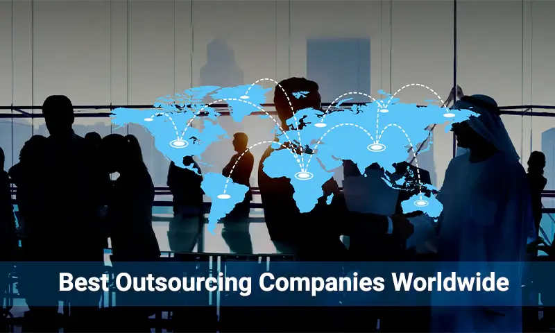 Best Outsourcing Companies Worldwide