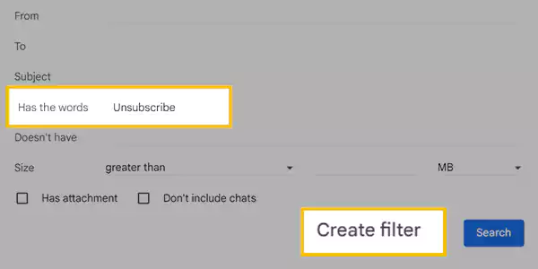 Type unsubscribe in Has the word and click on Create Filter