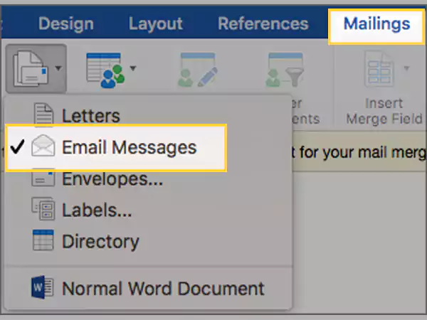 In Mailings, click on Start Mail Merge and select Email Messages.