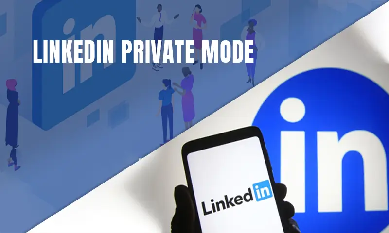 linkedin-private-mode