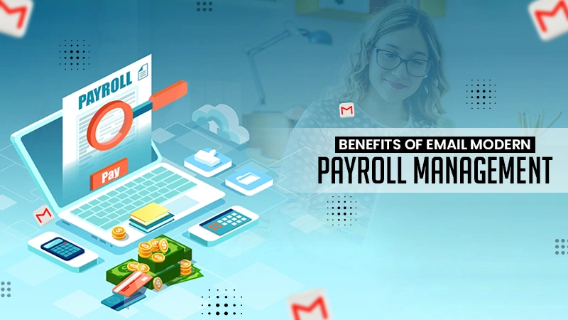 benefits email modern payroll management