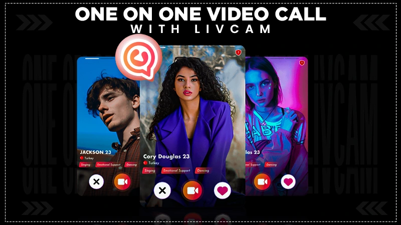 one on one video call with livcam