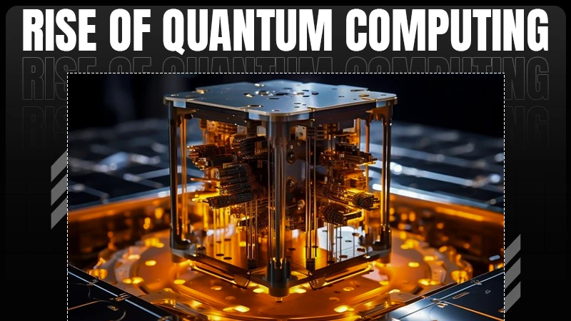 rise of quantum computing