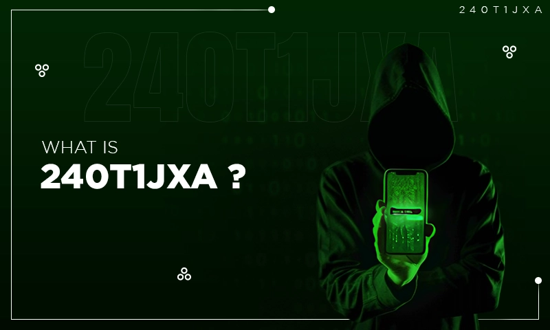 What is 240t1jxa